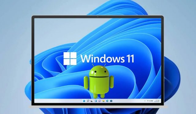 Windows 11, yıllardır beklenen Android desteğini aldı!