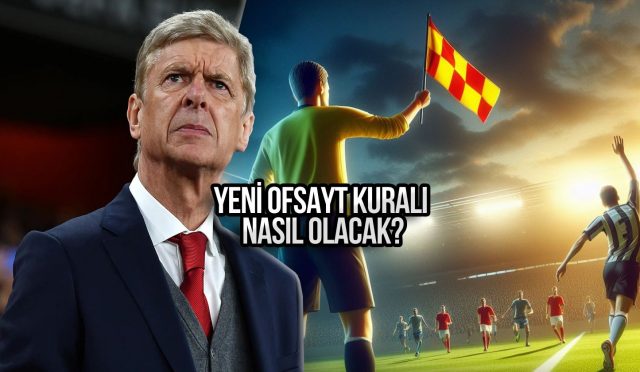 Ofsayt kuralı değişebilir! Nasıl olacak?